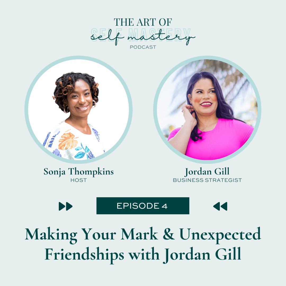 Ep 4: Making Your Mark & Unexpected Friendships With Jordan Gill