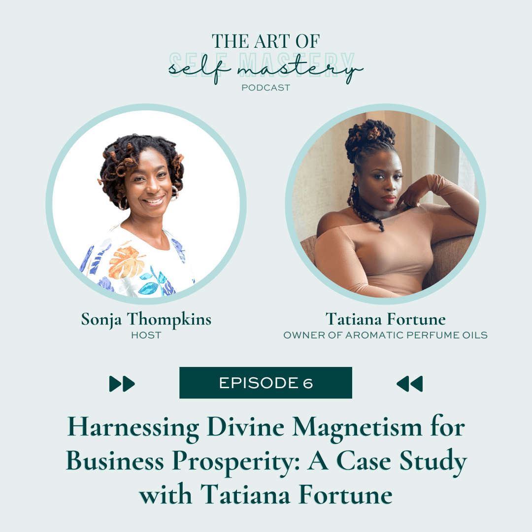Ep. 6: Harnessing Divine Magnetism for Business Prosperity: A Case Study with Tatiana Fortune